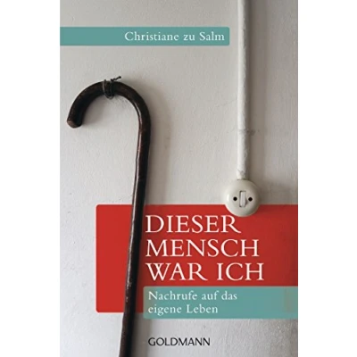 Abbildung von Dieser Mensch war ich: Nachrufe auf das eigene Leben