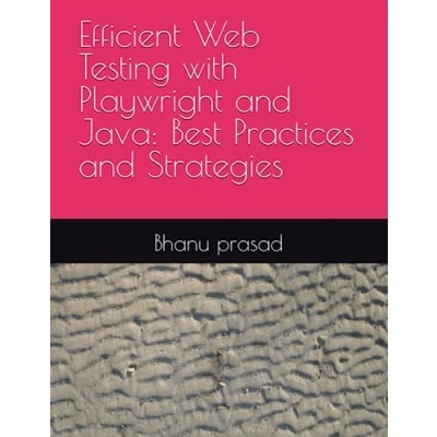 Abbildung von Efficient Web Testing with Playwright and Java: Best Practices Strategies