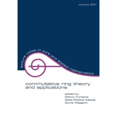 Abbildung von Commutative Ring Theory AND Applications: Proceedings of the Fourth International Conference (LECTURE NOTES IN PURE APPLIED MATHEMATICS)
