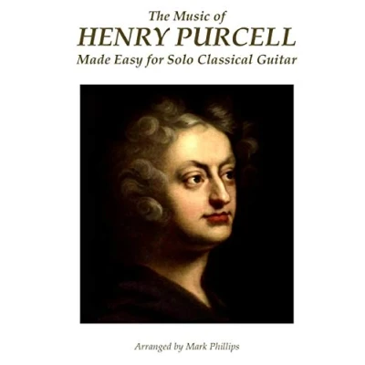 Abbildung von The Music of Henry Purcell Made Easy for Solo Classical Guitar