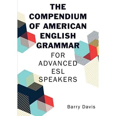 Abbildung von The Compendium of American English Grammar: For Advanced ESL Speakers