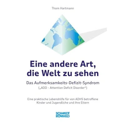 Abbildung von Eine andere Art, die Welt zu sehen: Das Aufmerksamkeits Defizit Syndrom
