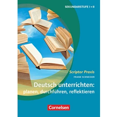 Abbildung von Scriptor Praxis: Deutsch unterrichten: planen, durchführen, reflektieren Sekundarstufe I und II Buch