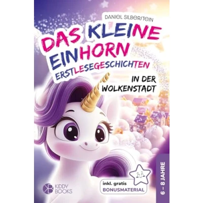 Abbildung von Das kleine Einhorn in der Wolkenstadt Silbenbuch (1. und 2. Klasse) ab 6 Jahre: Erstlesegeschichten über Mut Freundschaft Zum Lesen lernen für Mädchen Einhornliebhaber