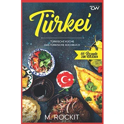 Abbildung von Türkei, türkische Küche.: Das Kochbuch. (66 Rezepte zum Verlieben)