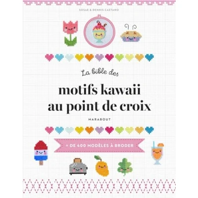 Abbildung von La bible des motifs kawaii au point de croix: Plus 400 modèles à broder
