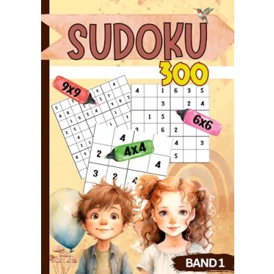 Abbildung von Sudoku für Kinder 300 Sudokus: Band 1: 300x Rätselspaß Kids ab 6 8 Jahren. Level: sehr leicht bis schwer. Mit 4x4, 6x6 und 9x9 Gitter. Kids. Kinder.