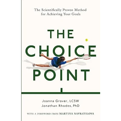 Abbildung von The Choice Point: Scientifically Proven Method for Achieving Your Goals