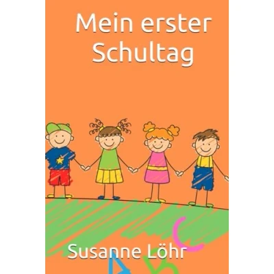 Abbildung von Mein erster Schultag: Erinnerungsbuch für den ersten Schultag