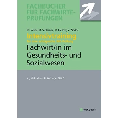 Abbildung von Intensivtraining Gepr. Fachwirt im Gesundheits und Sozialwesen: Aufgaben Lösungssätze mit den aktuellen Prüfungsthemen (Fachbücher für Fachwirte Prüfungen)