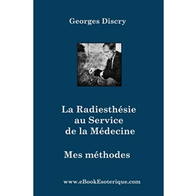 Abbildung von la Radiesthesie au Service de Medecine: Mes méthodes