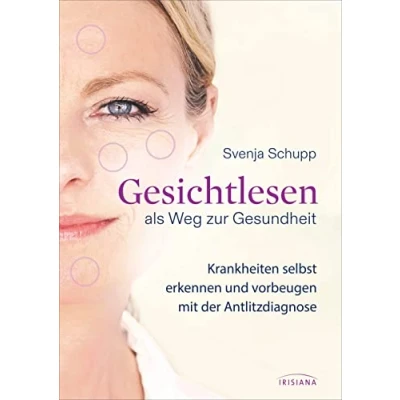 Abbildung von Gesichtlesen als Weg zur Gesundheit: Krankheiten erkennen und vorbeugen mit der Antlitzdiagnose