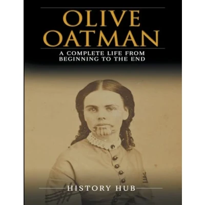 Abbildung von Olive Oatman: A Complete Life from Beginning to the End