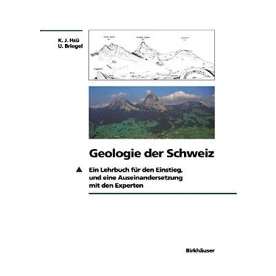 Abbildung von Geologie der Schweiz: Ein Lehrbuch für den Einstieg, und eine Auseinandersetzung mit Experten