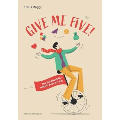Abbildung von Give me five!: Das Handbuch für echte Freude am Job