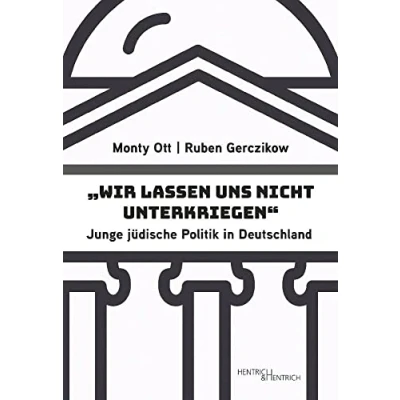 Abbildung von „Wir lassen uns nicht unterkriegen“: Junge jüdische Politik in Deutschland
