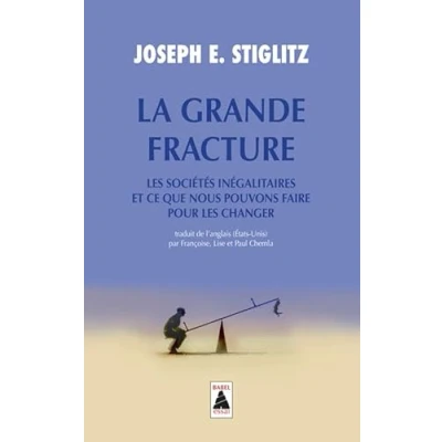 Abbildung von La Grande Fracture: les sociétés inégalitaires et ce que nous pouvons faire pour changer