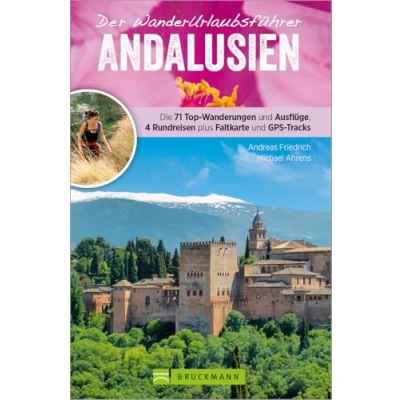 Abbildung von Wanderführer Andalusien: Wanderurlaubsführer Andalusien. Wanderungen mit Karten und GPS Tracks. Natur, Kultur, Wellness. Wanderurlaub ... plus Faltkarte Tracks als Download