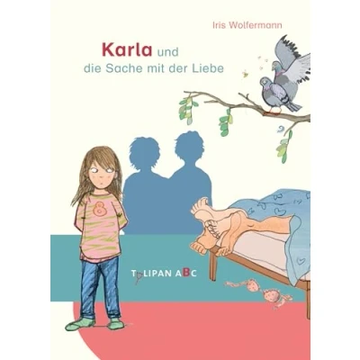 Abbildung von Karla und die Sache mit der Liebe: Bilderbuch