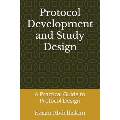 Abbildung von Protocol Development and Study Design: A Practical Guide to Design (Clinical Research, Band 4)