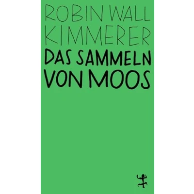 Abbildung von Das Sammeln von Moos: Eine Geschichte Natur und Kultur (MSB Paperback)