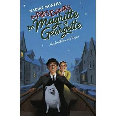 Abbildung von Fantomes de Bruges Les folles enquetes Magritte et Georgette: enquêtes Georgette