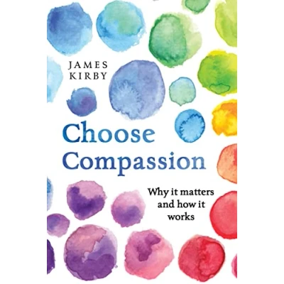 Abbildung von Choose Compassion: Why It Matters and How Works