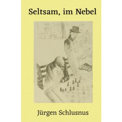Abbildung von Seltsam, im Nebel: Verstreute frühe Prosa Alexander Renners aus der Oldenburger Zeit