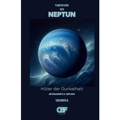 Abbildung von Neptun: Hüter der Dunkelheit (Kosmisches Archiv Planeten: Die Geheimnisse des Sonnensystems, Band 8)