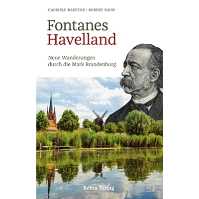 Abbildung von Fontanes Havelland: Neue Wanderungen durch die Mark Brandenburg