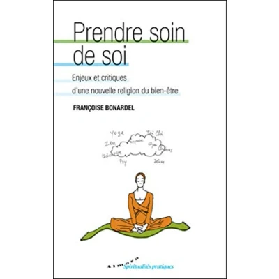 Abbildung von Prendre soin de soi Enjeux et critiques d&#039;une nouvelle religion du bien être