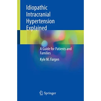 Abbildung von Idiopathic Intracranial Hypertension Explained: A Guide for Patients and Families