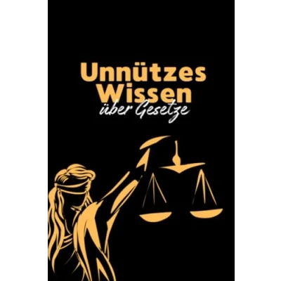 Abbildung von Unnützes Wissen über Gesetze: Verrückte Gesetze und kuriose Verbote aus aller Welt Juristen Geschenk Faktenbuch für interessierte Rechtsverdreher