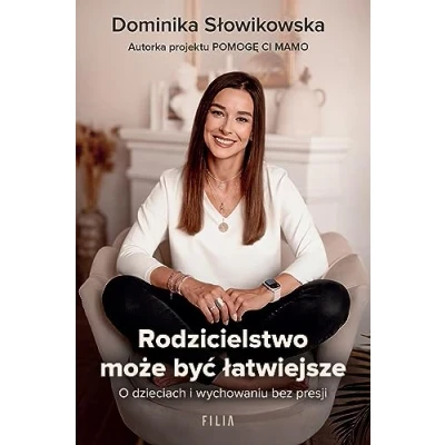 Abbildung von Rodzicielstwo może być łatwiejsze: O dzieciach i wychowaniu bez presji