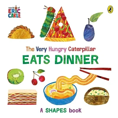 Abbildung von The Very Hungry Caterpillar Eats Dinner: A shapes book