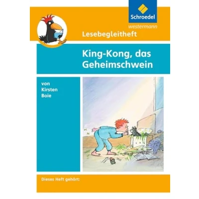 Abbildung von Lesebegleithefte zu Ihrer Klassenlektüre: Lesebegleitheft zum Titel King Kong, das Geheimschwein von Kirsten Boie: Einzelheft