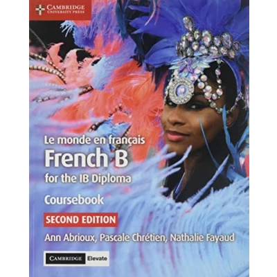 Abbildung von Le monde en francais Coursebook: French B for the Ib Diploma (Cambridge Resources Diploma)