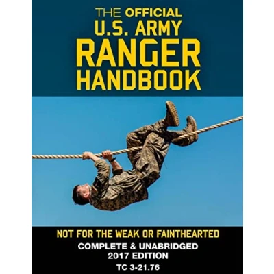 Abbildung von the Official US Army Ranger Handbook: Full Size Edition: Not for Weak or Fainthearted: Current 2017 Edition, Big 8.5&quot; x 11&quot; Size, Clear Print, Complete &amp; Unabridged (Carlile Military Library)