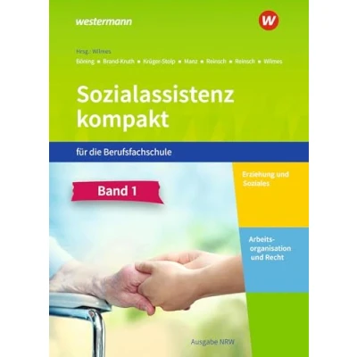 Abbildung von Sozialassistenz kompakt für die Berufsfachschule Ausgabe Nordrhein Westfalen: Band 1 Schülerband