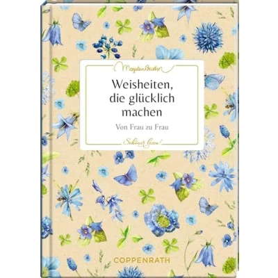 Abbildung von Weisheiten, die glücklich machen: Von Frau zu (Schöner lesen!, 44, Band 44)