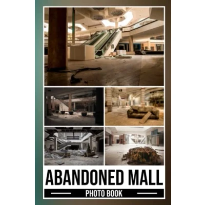 Abbildung von Abandoned Mall Photo Book: Spooky Building Colorful Photos For Adults To Relax And Unwind