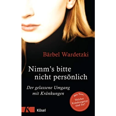 Abbildung von Nimm&#039;s bitte nicht persönlich: Der gelassene Umgang mit Kränkungen