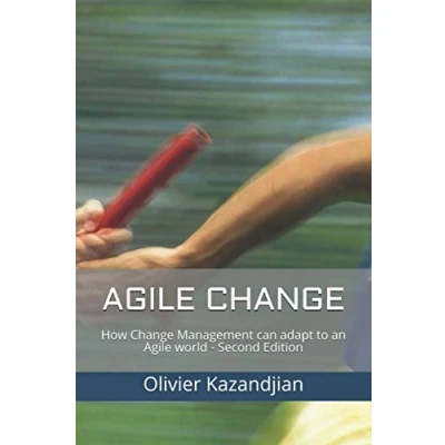 Abbildung von Agile Change: How Change Management can adapt to an world Second Edition