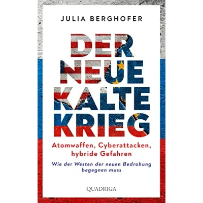 Abbildung von der neue Kalte Krieg: Atomwaffen, Cyberattacken, hybride Gefahren. Wie Westen neuen Bedrohung begegnen muss