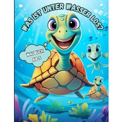 Abbildung von Was ist unter Wasser los?: Malbuch für Kinder ab 5 Jahre