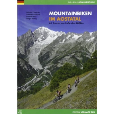 Abbildung von Mountainbiken im Aostatal: 61 Touren am Fuße der 4000er (Luoghi verticali)