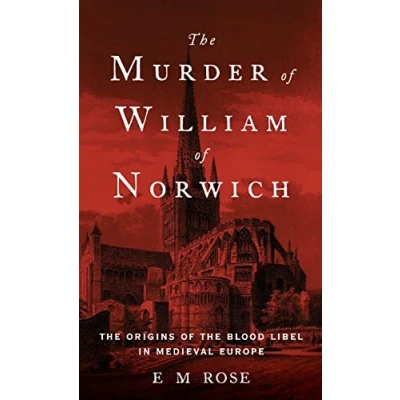 Abbildung von the Murder of William Norwich: Origins Blood Libel in Medieval Europe