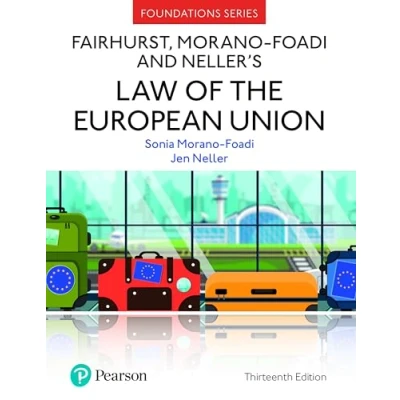Abbildung von Fairhurst, Morano Foadi and Neller&#039;s Law of the European Union (Foundation Studies in Series)