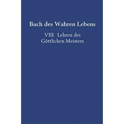 Abbildung von Buch des Wahren Lebens: VIII: Lehren Göttlichen Meisters