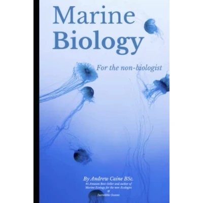 Abbildung von Marine Biology for the Non Biologist: 2nd Edition (Marine Life, Band 4)
